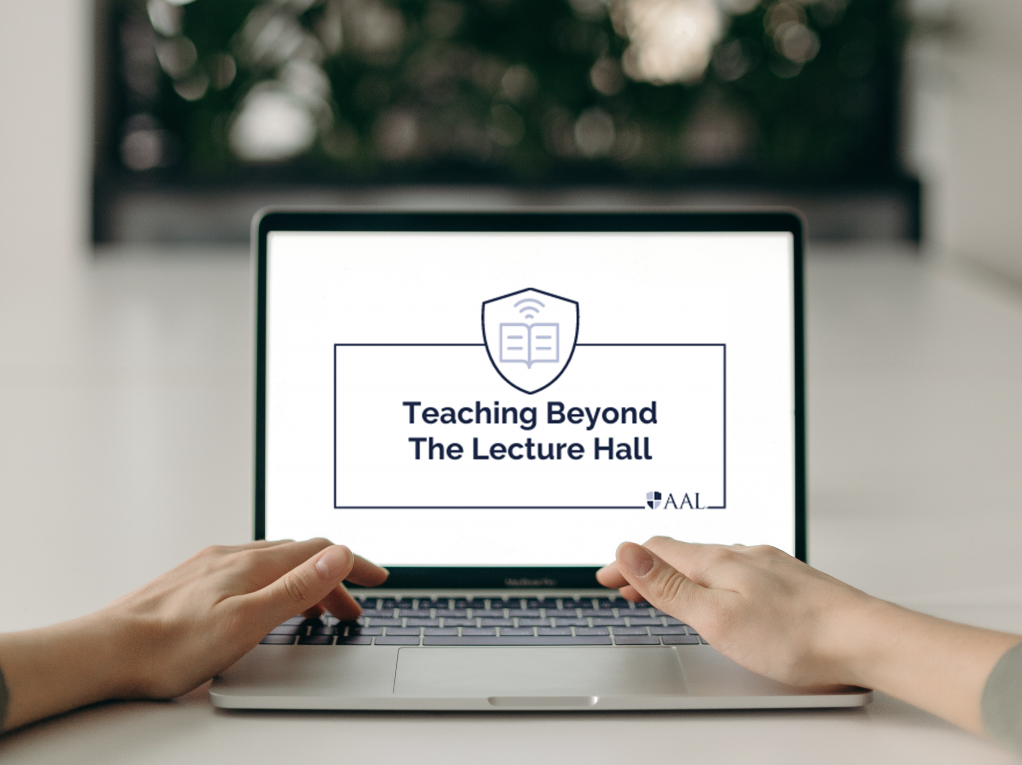 Teaching Beyond The Lecture Hall - AAL